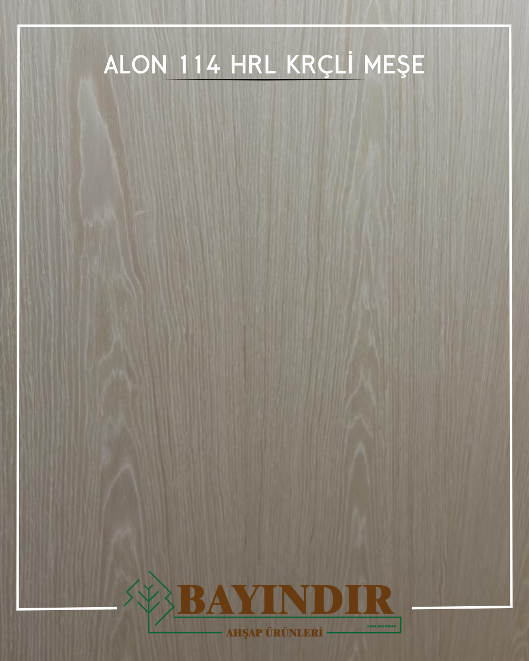 Alon 114 HRL KRÇLİ Meşe - Samsun MDF satışı