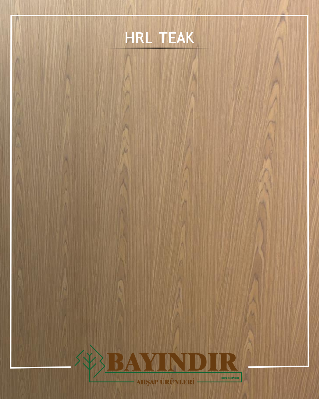 HRL Teak - Samsun MDF satışı